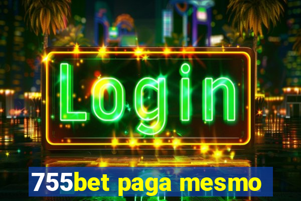 755bet paga mesmo